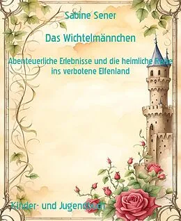E-Book (epub) Das Wichtelmännchen von Sabine Sener