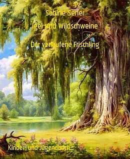 E-Book (epub) Igel und Wildschweine von Sabine Sener