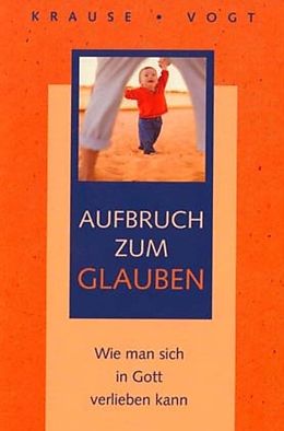 E-Book (epub) Aufbruch zum Glauben von Eckard H. Krause, Vogt Fabian