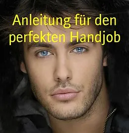 E-Book (epub) Anleitung für den perfekten Handjob von Angelina Diaz