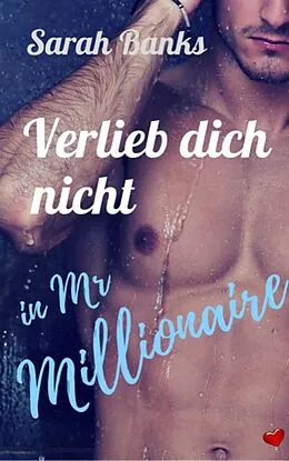 E-Book (epub) Verlieb dich nicht in Mr Millionaire von Sarah Banks