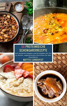 E-Book (epub) 50 Proteinreiche Schongarerrezepte von Mattis Lundqvist