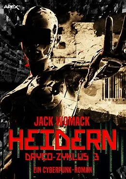 E-Book (epub) HEIDERN - DRYCO-ZYKLUS 3 von Jack Womack