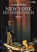 E-Book (epub) NEW YORK IST HIMMLISCH von Norbert Stöbe