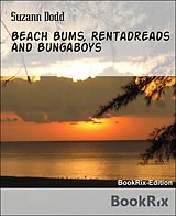 eBook (epub) Beach Bums, Rentadreads and Bungaboys de Suzann Dodd