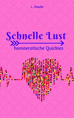 E-Book (epub) Schnelle Lust von L. Hawke