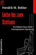 E-Book (epub) Liebe bis zum Schluss von Hendrik M. Bekker