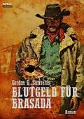 E-Book (epub) BLUTGELD FÜR BRASADA von Gordon D. Shirreffs