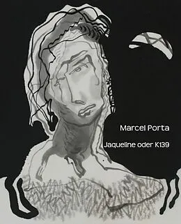 E-Book (epub) Jaqueline oder K139 von Marcel Porta