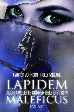 E-Book (epub) Lapidem Maleficus von Harper Johnson, Holly McLane, Allyson Snow