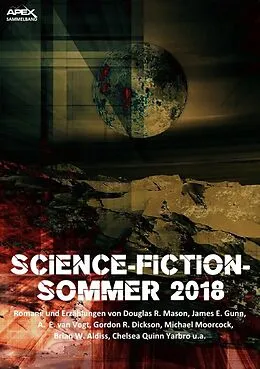 E-Book (epub) SCIENCE-FICTION-SOMMER 2018 von Michael Moorcock, Brian W. Aldiss, Douglas R. Mason