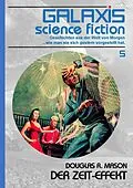 E-Book (epub) GALAXIS SCIENCE FICTION, Band 5: DER ZEIT-EFFEKT von Douglas R. Mason