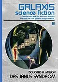 E-Book (epub) GALAXIS SCIENCE FICTION, Band 6: DAS JANUS-SYNDROM von Douglas R. Mason