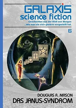 E-Book (epub) GALAXIS SCIENCE FICTION, Band 6: DAS JANUS-SYNDROM von Douglas R. Mason