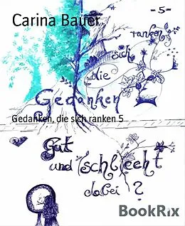 E-Book (epub) Gedanken, die sich ranken 5 von Carina Bauer