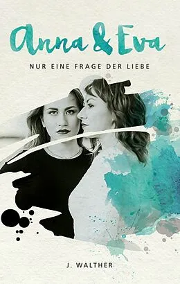 E-Book (epub) Anna & Eva von J. Walther