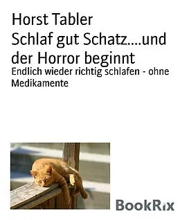 E-Book (epub) Schlaf gut Schatz....und der Horror beginnt von Horst Tabler