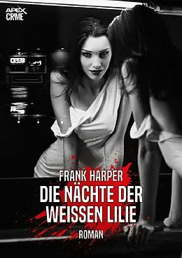 E-Book (epub) DIE NÄCHTE DER WEISSEN LILIE von Frank Harper