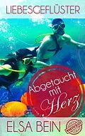 E-Book (epub) Abgetaucht mit Herz von Elsa Bein, Cora N. Lee, Nora Harp