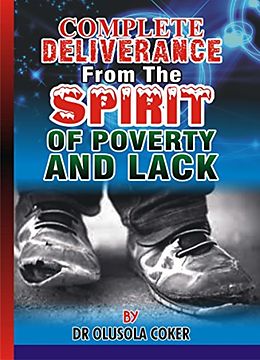 E-Book (epub) Complete Deliverance from the spirit of Poverty And Lack von Olusola Coker