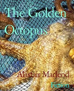 E-Book (epub) The Golden Octopus von Alastair Macleod