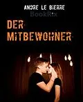 E-Book (epub) Der Mitbewohner von Andre Le Bierre