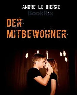 E-Book (epub) Der Mitbewohner von Andre Le Bierre