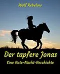 E-Book (epub) Der tapfere Jonas von Wolf Rebelow