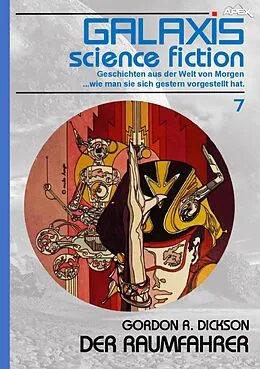 E-Book (epub) GALAXIS SCIENCE FICTION, Band 7: DER RAUMFAHRER von Gordon R. Dickson