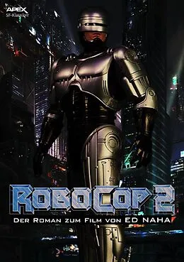 E-Book (epub) ROBOCOP 2 - Der Roman zum Film von Ed Naha
