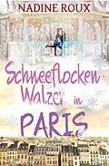 E-Book (epub) Schneeflockenwalzer in Paris von Nadine Roux