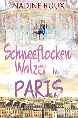 E-Book (epub) Schneeflockenwalzer in Paris von Nadine Roux