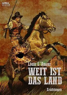 E-Book (epub) WEIT IST DAS LAND von Louis L'Amour