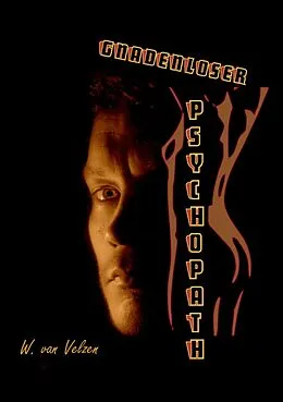 E-Book (epub) Gnadenloser Psychopath von W. van Velzen