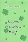 E-Book (epub) Schmerz + Hoffnung = Glück von Michelle Zerwas