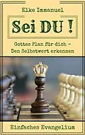 E-Book (epub) Sei DU! von Elke Immanuel