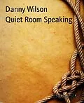 E-Book (epub) Quiet Room Speaking von Danny Wilson