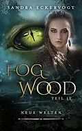E-Book (epub) Fogwood 2 von Sandra Eckervogt