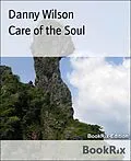 E-Book (epub) Care of the Soul von Danny Wilson
