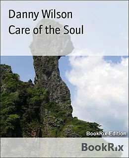 E-Book (epub) Care of the Soul von Danny Wilson