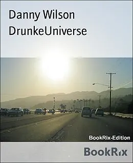 E-Book (epub) DrunkeUniverse von Danny Wilson