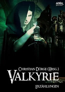 E-Book (epub) VALKYRIE von Christian Dörge, Michael Moorcock, Karl Edward Wagner