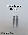 E-Book (epub) Rotschopfs Rache von Manuela Mair