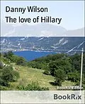 E-Book (epub) The love of Hillary von Danny Wilson