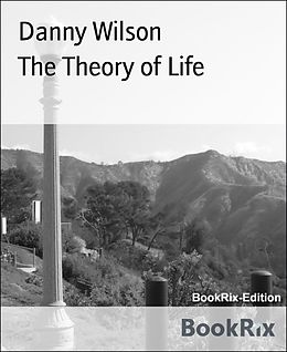 E-Book (epub) The Theory of Life von Danny Wilson
