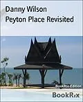 E-Book (epub) Peyton Place Revisited von Danny Wilson