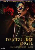 E-Book (epub) DER DUNKLE ENGEL - DAS BLUT DER ROSEN I von Tanith Lee