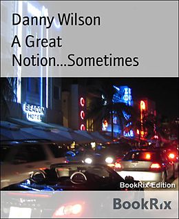 E-Book (epub) A Great Notion...Sometimes von Danny Wilson