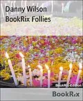 E-Book (epub) BookRix Follies von Danny Wilson