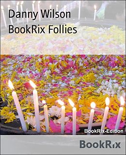 E-Book (epub) BookRix Follies von Danny Wilson